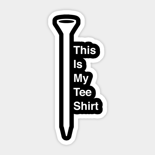 This Is My Golf Tee Shirt Sticker by Wizardmode